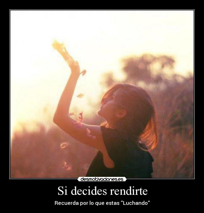 Si decides rendirte -