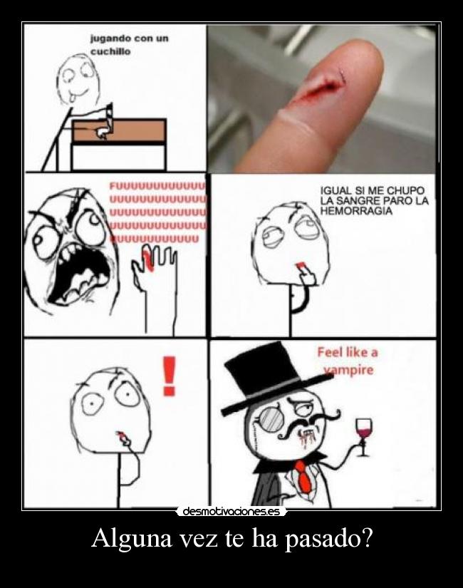 Alguna vez te ha pasado? -