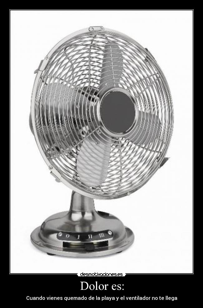carteles dolor playa ventilador quemado dolor boton aire desmotivaciones