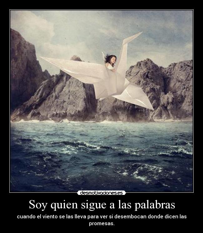 Soy quien sigue a las palabras - 