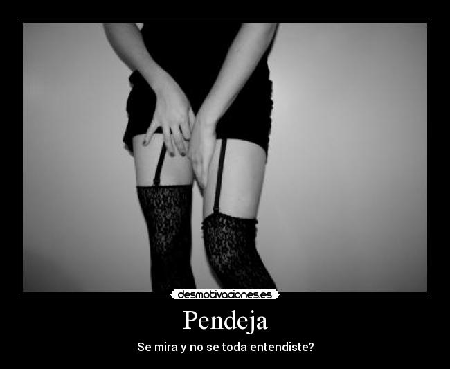 Pendeja -