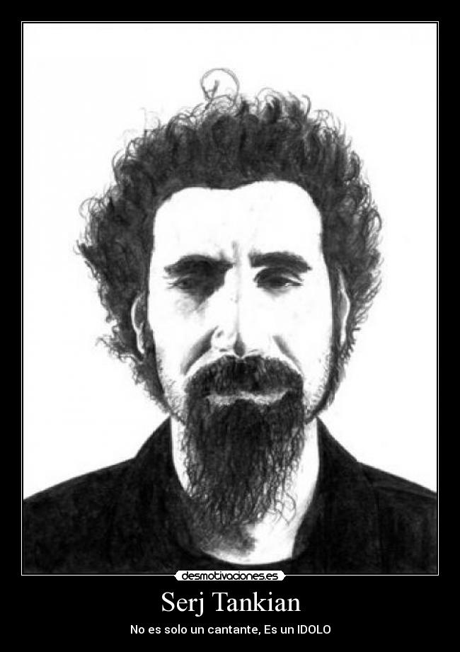 Serj Tankian - No es solo un cantante, Es un IDOLO♥