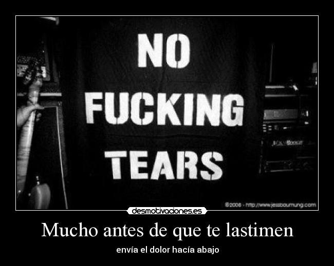 Mucho antes de que te lastimen -