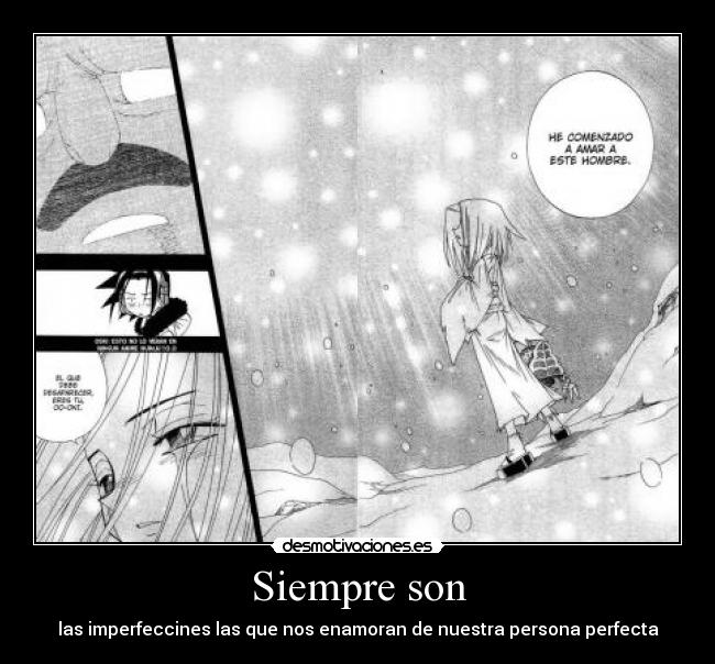 Siempre son - las imperfeccines las que nos enamoran de nuestra persona perfecta