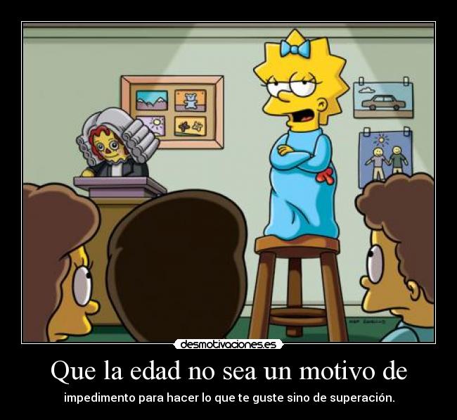 Que la edad no sea un motivo de -