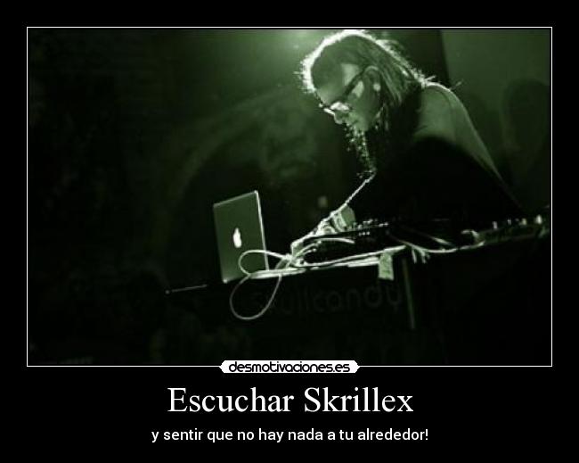 Escuchar Skrillex -