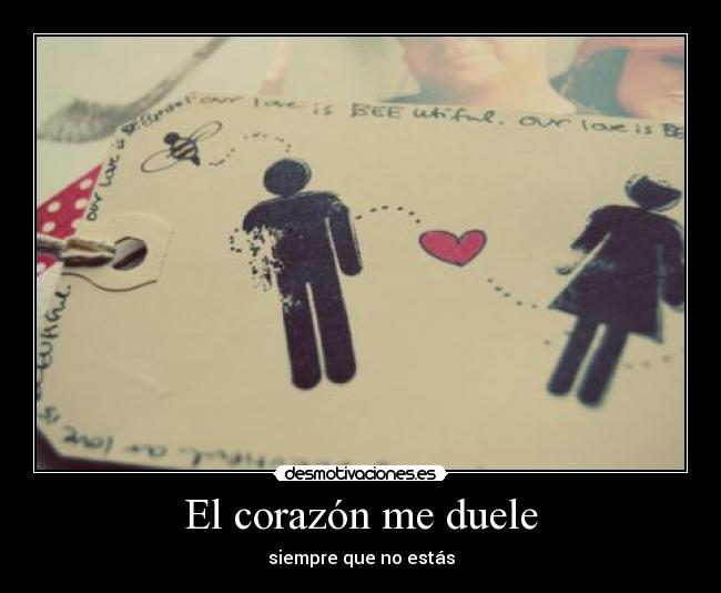 El corazón me duele - siempre que no estás