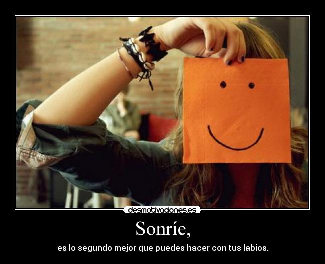 Sonríe, - 