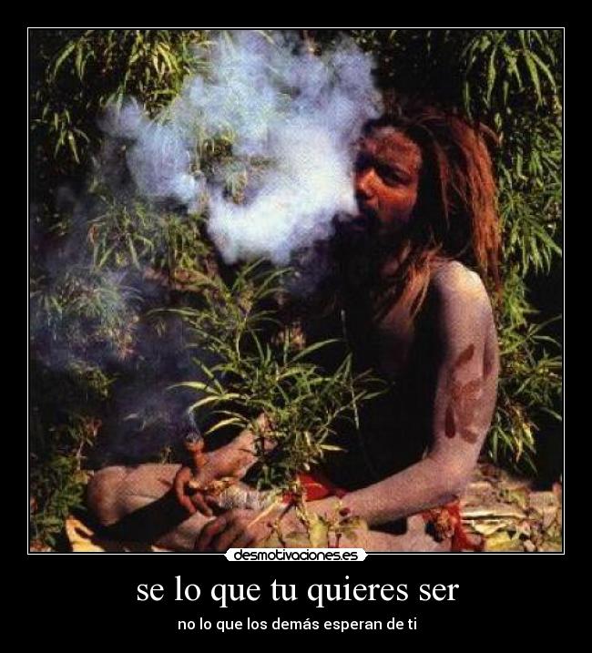 se lo que tu quieres ser - no lo que los demás esperan de ti