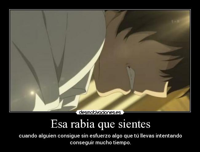 Esa rabia que sientes -