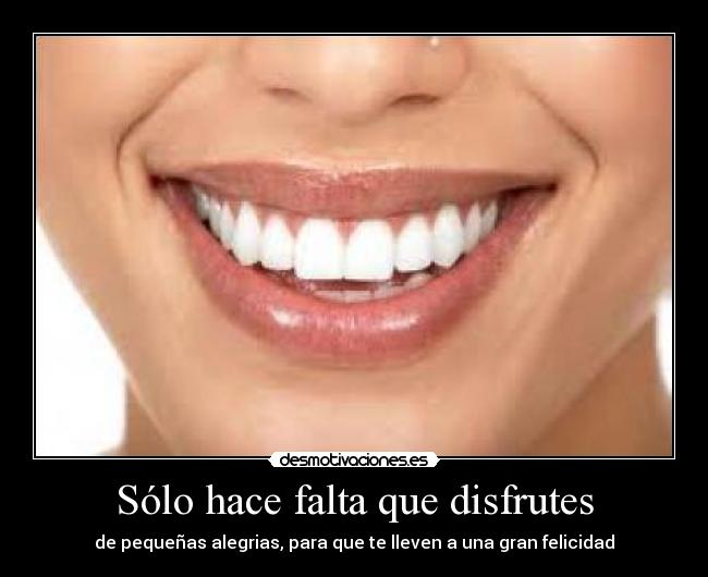 Sólo hace falta que disfrutes - 