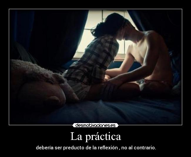 La práctica -