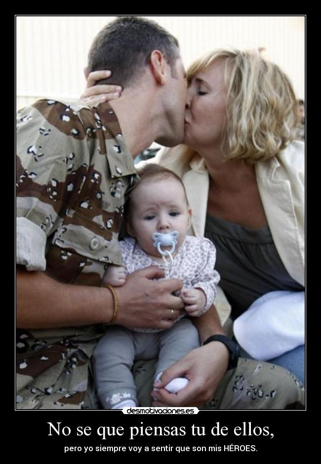 No se que piensas tu de ellos, -