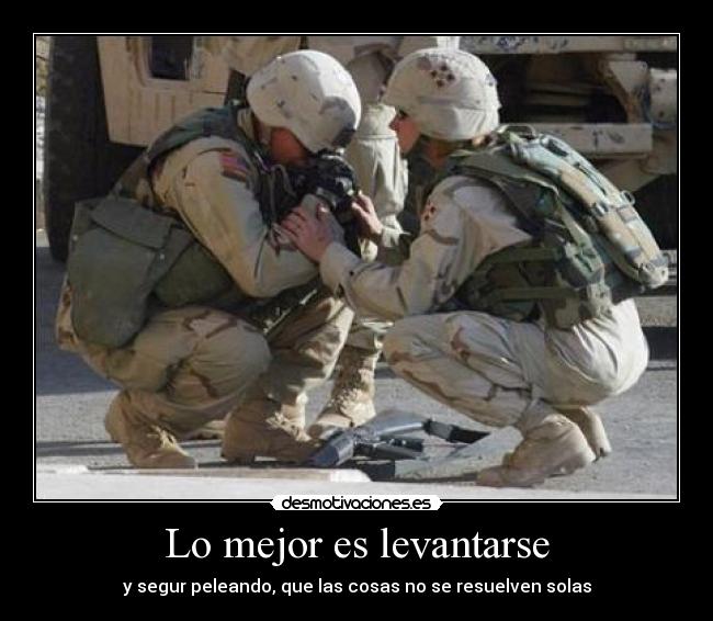 carteles soldados guerra armas lealtad honor orgullo desmotivaciones