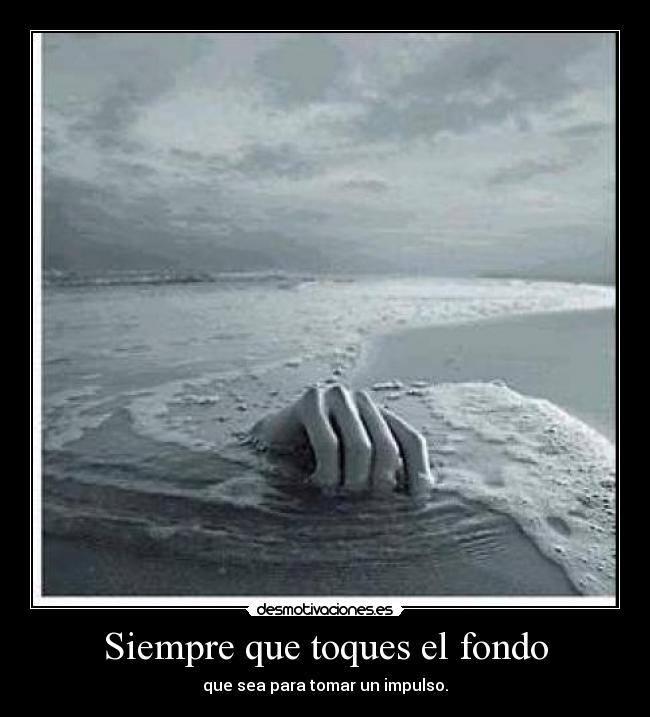 Siempre que toques el fondo - 