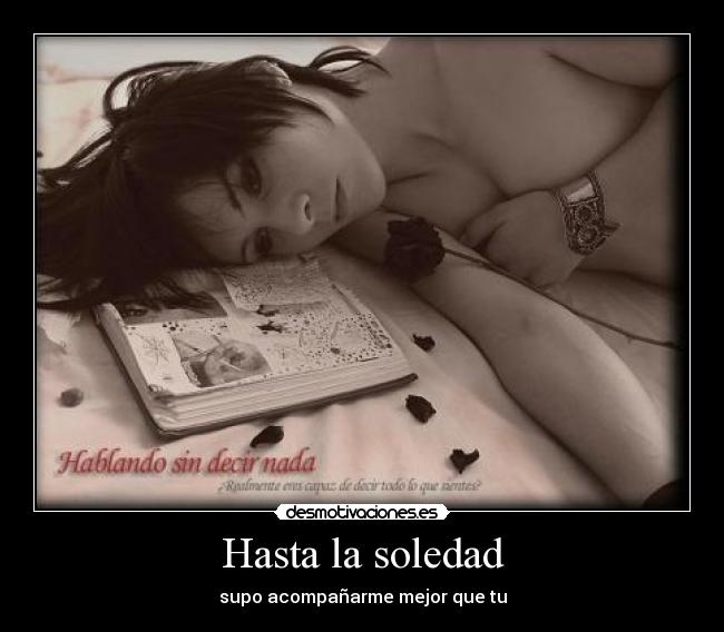 carteles soledad hasta soledad supo acompanarme mejor que desmotivaciones