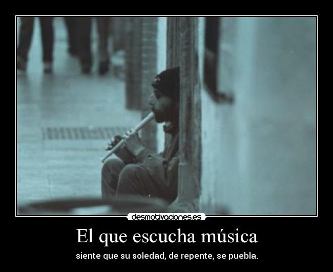 El que escucha música -