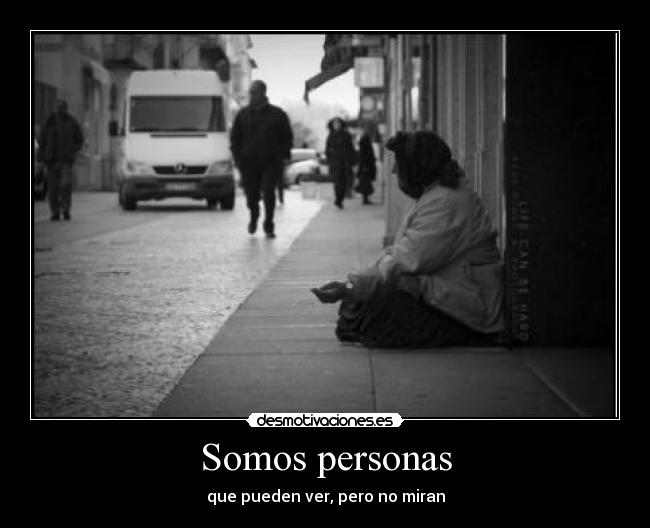 Somos personas - que pueden ver, pero no miran