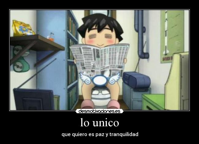lo unico - que quiero es paz y tranquilidad