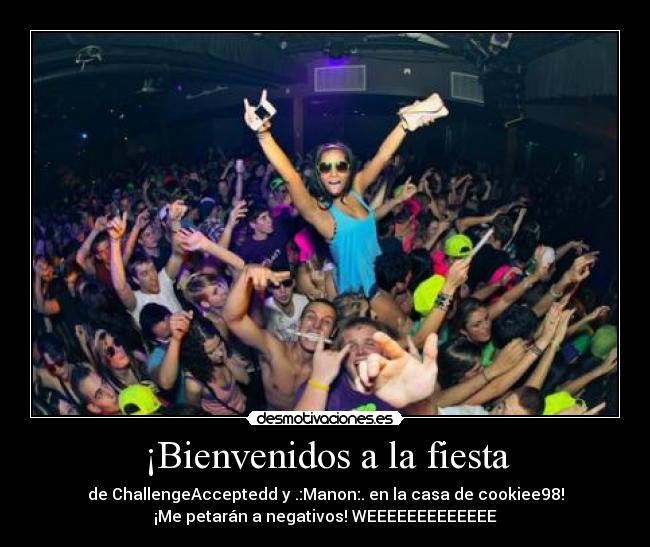 ¡Bienvenidos a la fiesta - 