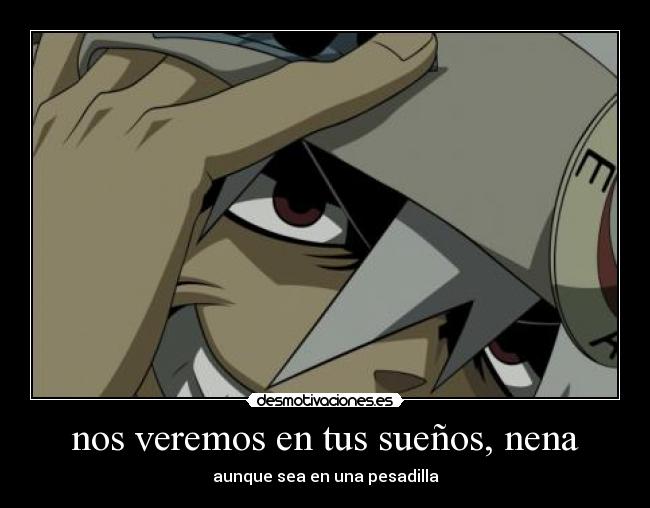 nos veremos en tus sueños, nena - aunque sea en una pesadilla