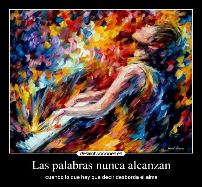 Las palabras nunca alcanzan - cuando lo que hay que decir desborda el alma