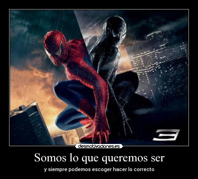 Somos lo que queremos ser -