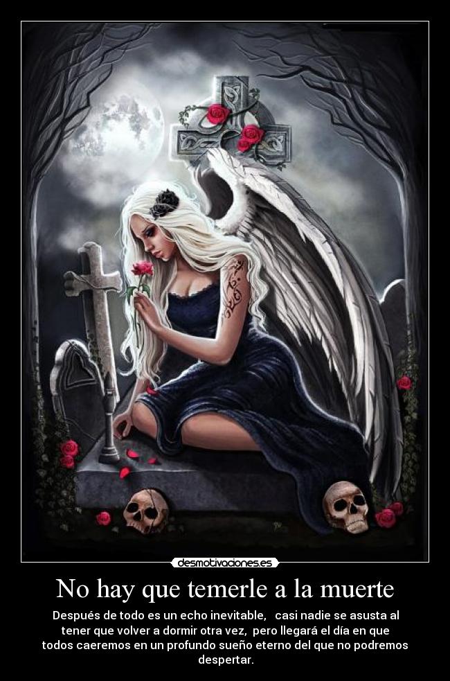 No hay que temerle a la muerte -