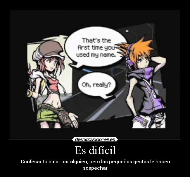 Es difícil -