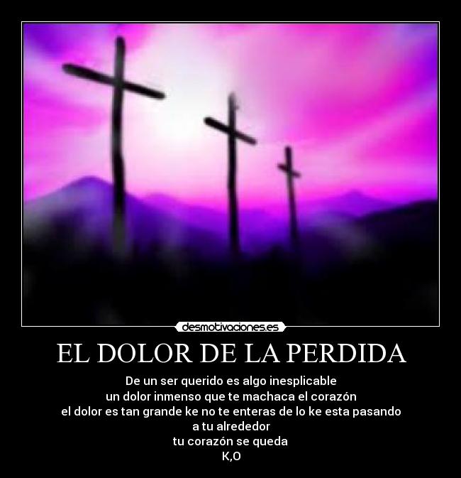 EL DOLOR DE LA PERDIDA -