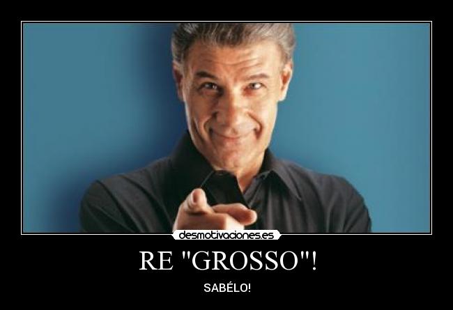 RE GROSSO! - SABÉLO!