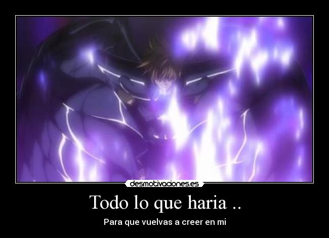 Todo lo que haria .. - 