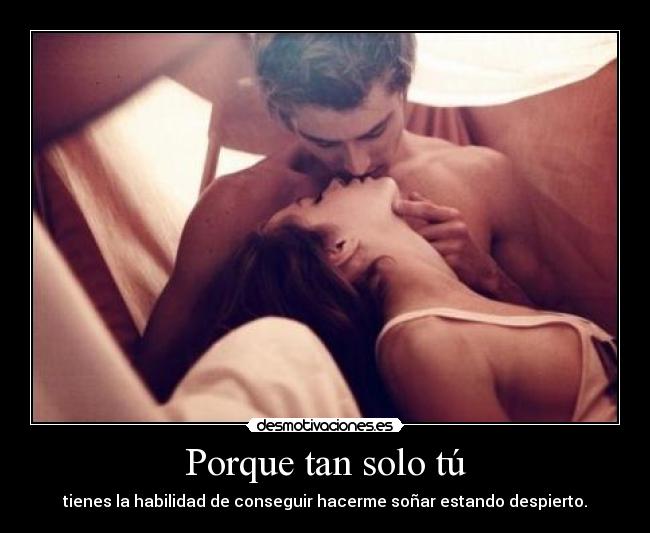 Porque tan solo tú -