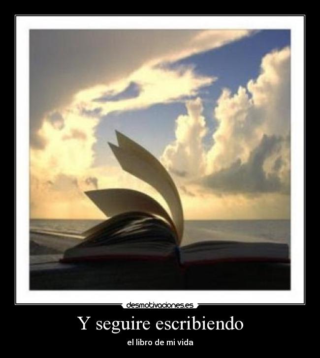 Y seguire escribiendo - el libro de mi vida