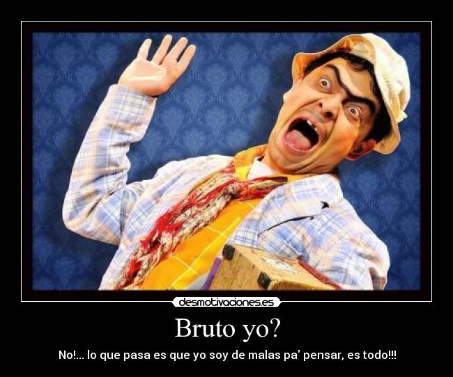 Bruto yo? - 