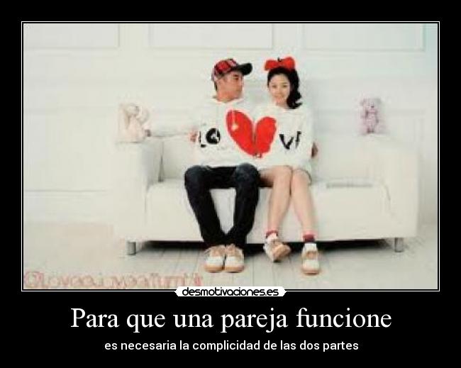 Para que una pareja funcione - es necesaria la complicidad de las dos partes