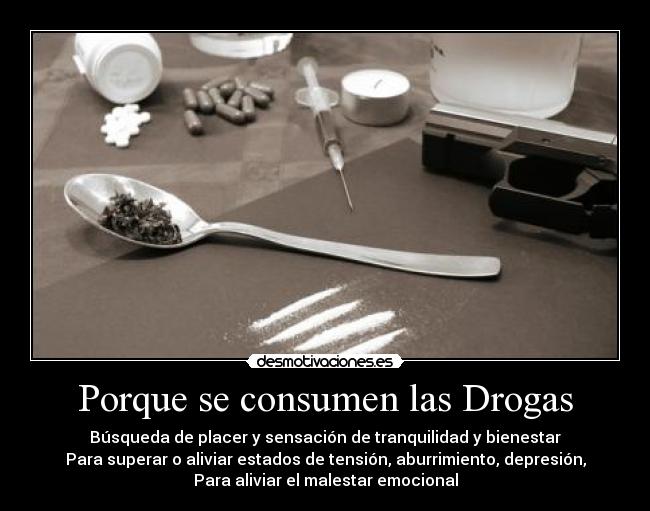 Porque se consumen las Drogas -