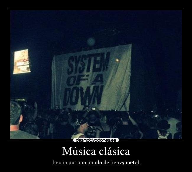 carteles musica clanquenosirveparanada soad mola huevo desmotivaciones