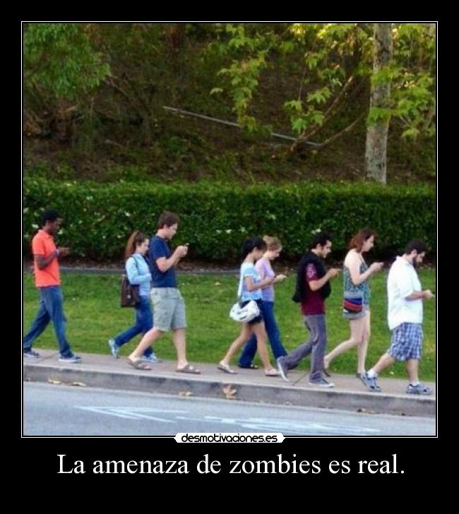 La amenaza de zombies es real. - 