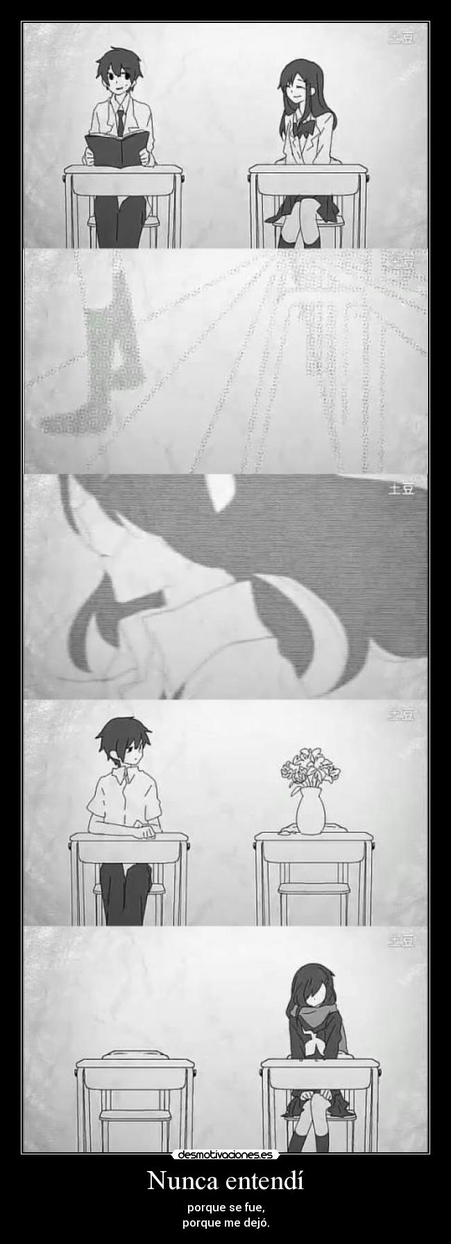 Nunca entendí - porque se fue,
porque me dejó.