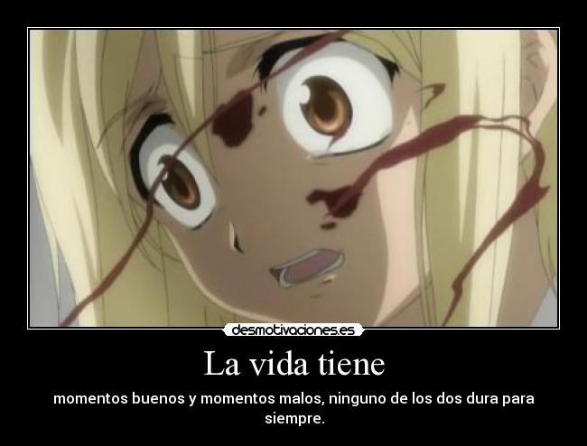 La vida tiene -