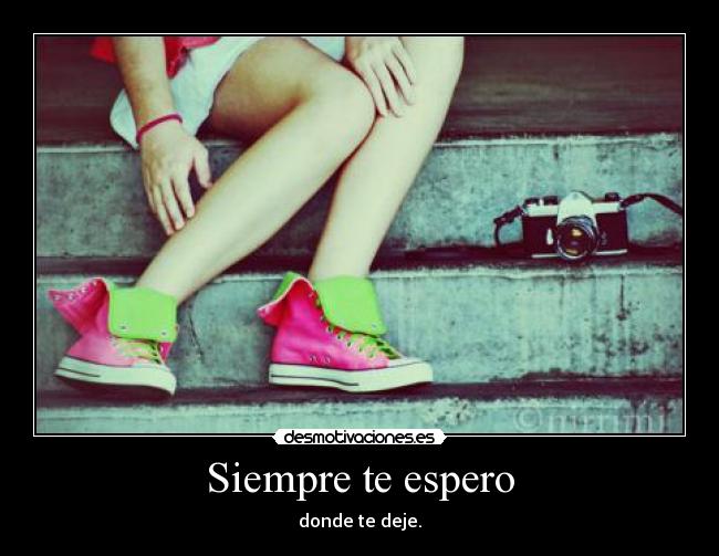 Siempre te espero -