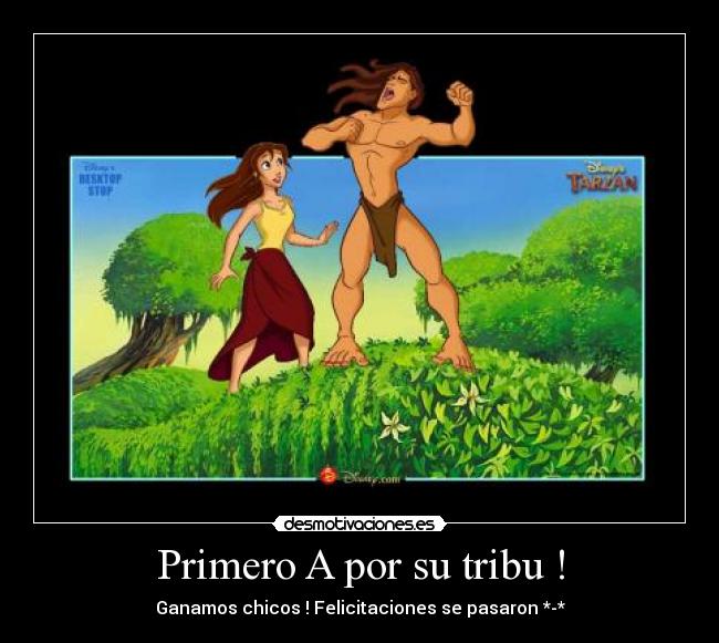 Primero A por su tribu ! - Ganamos chicos ! Felicitaciones se pasaron *-*