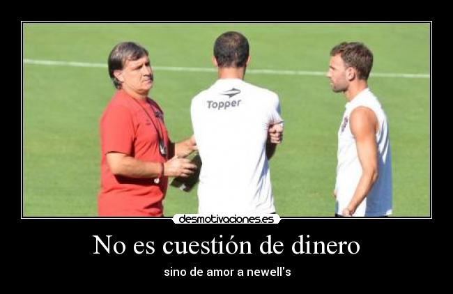 No es cuestión de dinero - sino de amor a newells