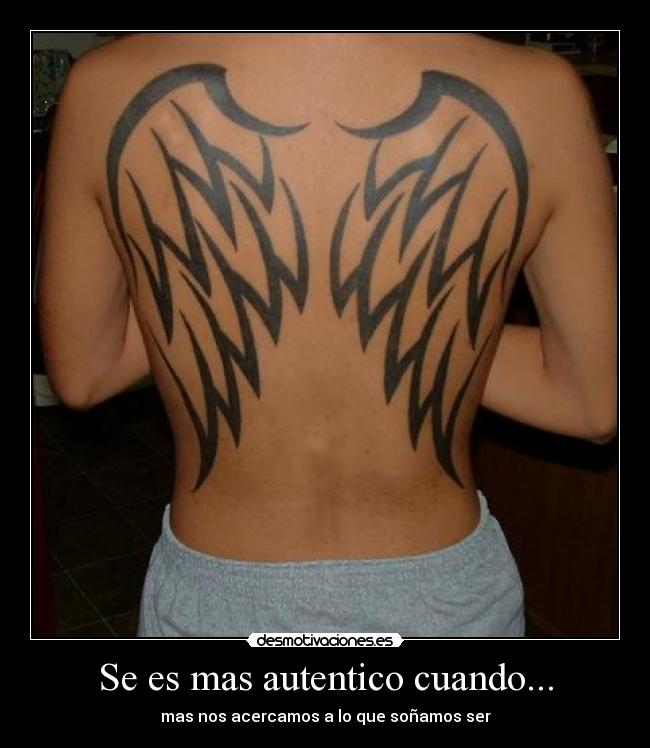 Se es mas autentico cuando... - mas nos acercamos a lo que soñamos ser