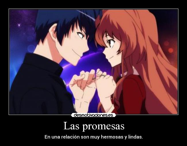 Las promesas - En una relación son muy hermosas y lindas.