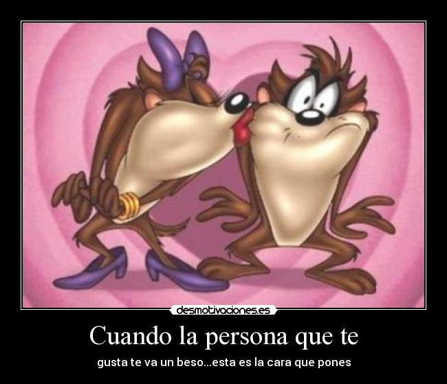 Cuando la persona que te - 