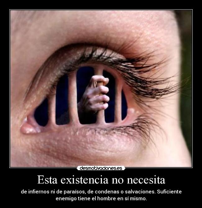 Esta existencia no necesita - 