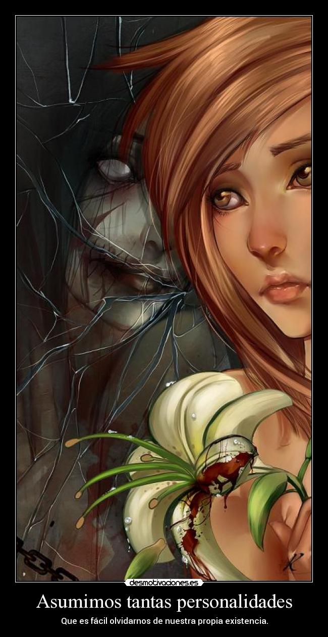 Asumimos tantas personalidades -