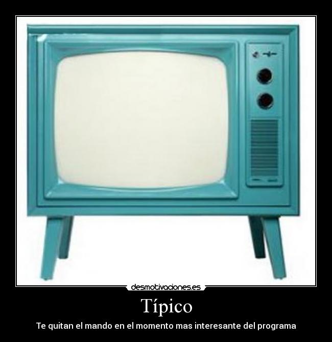 Típico - Te quitan el mando en el momento mas interesante del programa